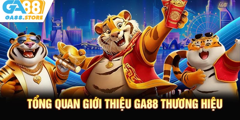 Tổng quan Giới thiệu GA88 thương hiệu