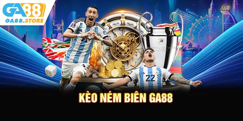 Kèo Ném Biên Là Gì - Bí Quyết Chốt Kèo Hiệu Quả