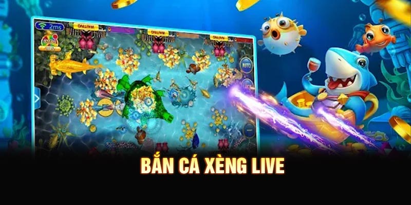 Bắn Cá Xèng Live - Trải Nghiệm Săn Thưởng Cực Hot Năm 2026