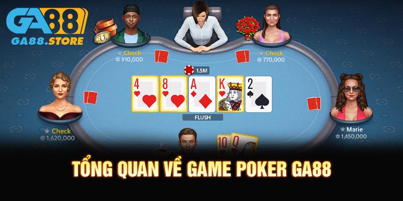 Tổng quan về game Poker GA88